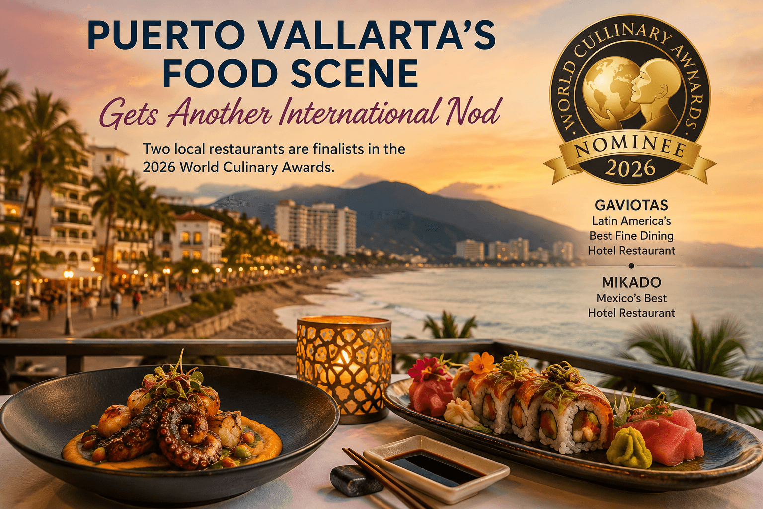 Puerto Vallartaโs Food Scene Gets Another International Nod ๐ฝ๏ธ๐ด